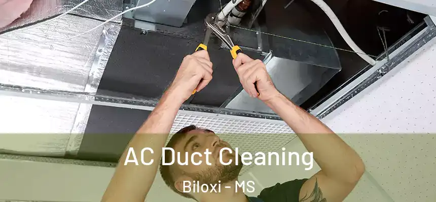 AC Duct Cleaning Biloxi - MS