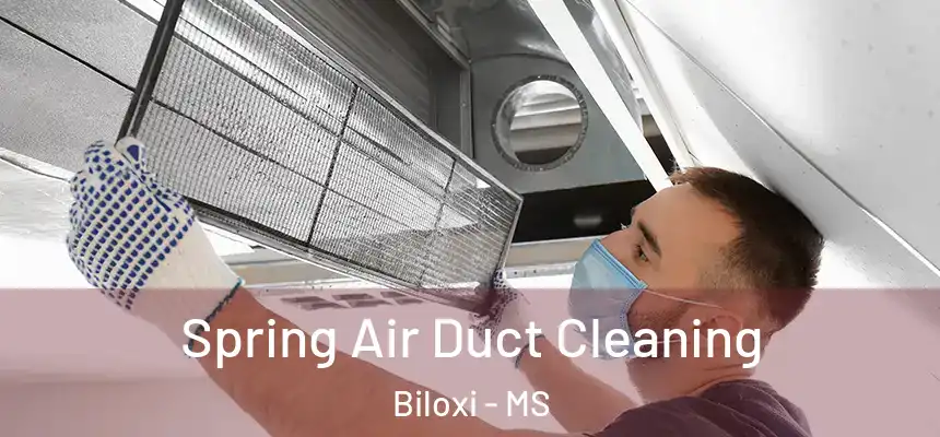  Spring Air Duct Cleaning Biloxi - MS